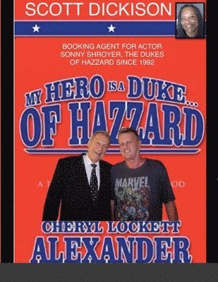 bokomslag My Hero Is a Duke...of Hazzard Scott Dickison Edition