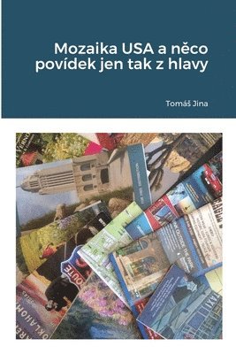 bokomslag Mozaika USA a n?co povídek jen tak z hlavy.