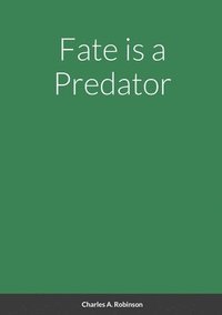 bokomslag Fate is a Predator
