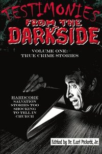 bokomslag Testimonies from the Darkside: Volume 1