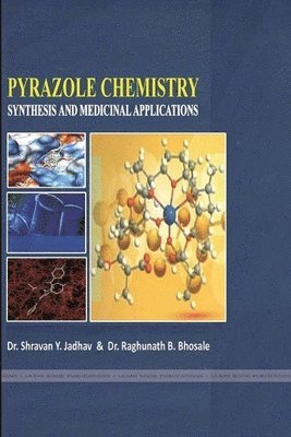 bokomslag Pyrazole Chemistry Synthesis and Medicinal Applications