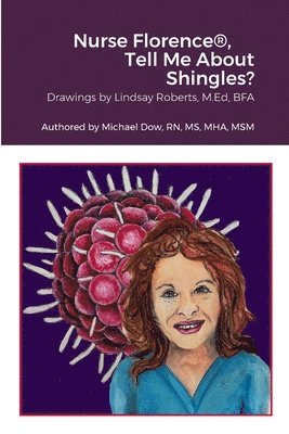 Nurse Florence(R), Tell Me About Shingles? 1