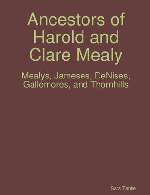 Ancestors of Harold and Clare Mealy 1
