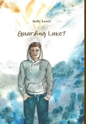 Kelly Lewis - Guarding Luke?, Inbunden. Tillgänglighet: Tillfälligt slut
