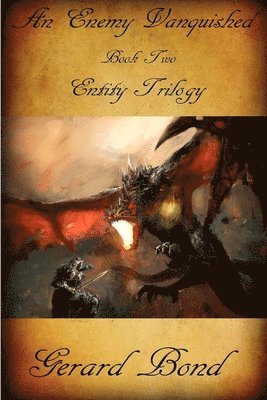 bokomslag An Enemy Vanquished: Book Two Entity Trilogy