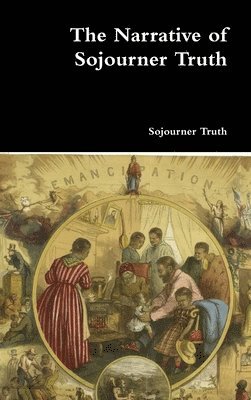 The Narrative of Sojourner Truth 1