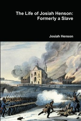bokomslag Life of Josiah Henson: Formerly a Slave