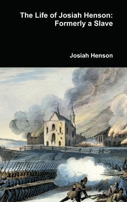 bokomslag Life of Josiah Henson: Formerly a Slave