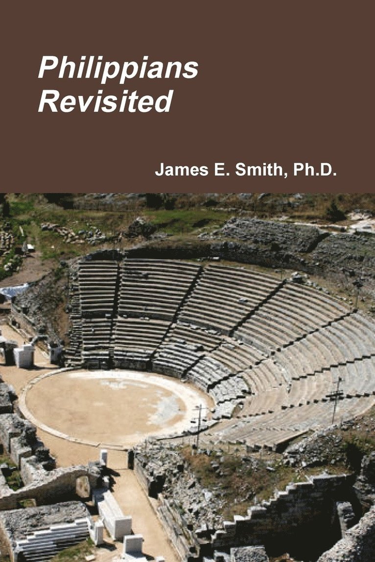 James E. Smith, Ph.D., James E. Smith - Philippians Revisited, Häftad