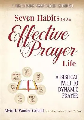 Griend Alvin J Vander - Seven Habits of an Effective Prayer Life, Häftad. Tillgänglighet: Lägg i varukorg