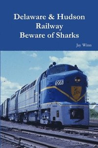 bokomslag Delaware & Hudson Railway Beware of Sharks