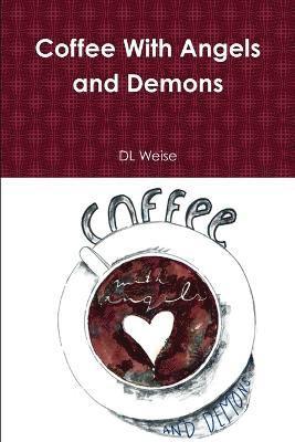 Coffee With Angels and Demons 1