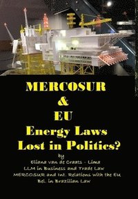 bokomslag MERCOSUR & EU ENERGY LAWs LOST IN POLITICS?