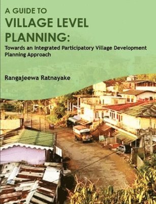 bokomslag A guide to village level planning