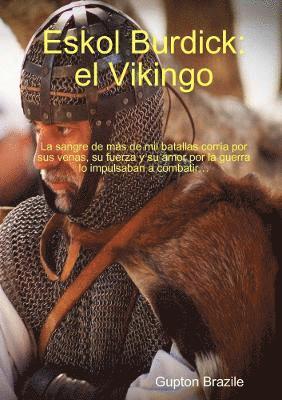 Eskol Burdick: El Vikingo 1