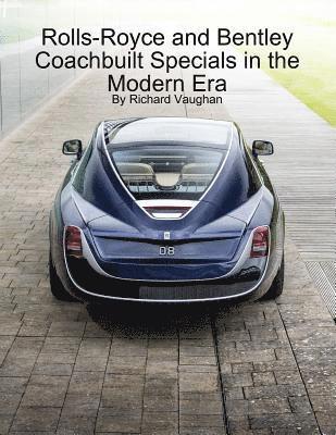 bokomslag Rolls-Royce and Bentley Coachbuilt Specials in the Modern Era