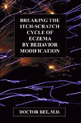 bokomslag Breaking the Itch-Scratch Cycle of Eczema by Behavior Modification