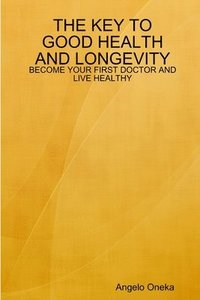 bokomslag Key to Good Health and Longevity