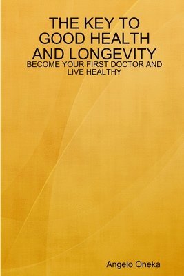 bokomslag Key to Good Health and Longevity