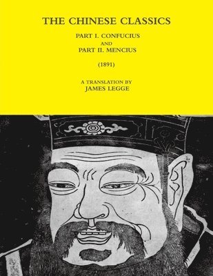 THE Chinese Classics - Part I. Confucius and Part II. Mencius (1891) 1