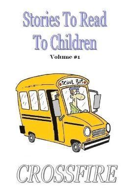 Stories to Read to Children, Volume #1 1