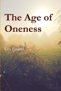 bokomslag The Age of Oneness