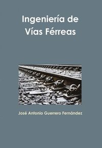 bokomslag Ingenieria De Vias Ferreas