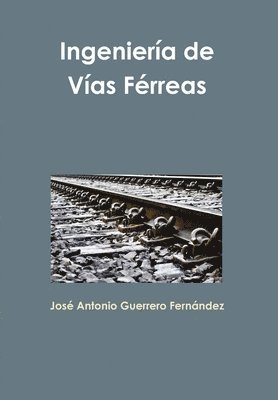 Ingenieria De Vias Ferreas 1