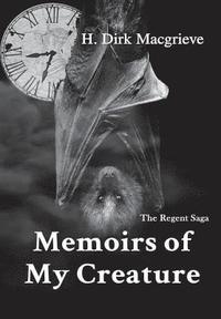 bokomslag Memoirs of My Creature