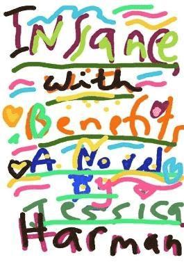 Insane, with Benefits