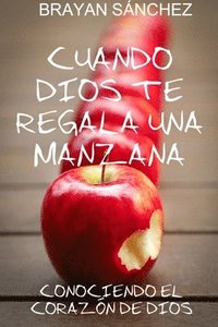 bokomslag Cuando Dios Te Regala Una Manzana