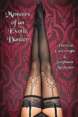 Memoirs of an Exotic Dancer 1