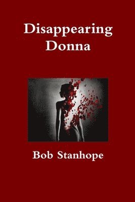 Bob Stanhope - Disappearing Donna, Häftad