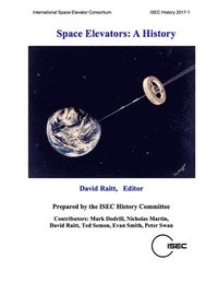 bokomslag Space Elevators: A History