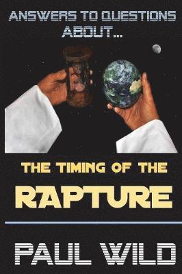 The Timing of the Rapture 1