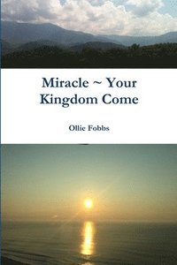 bokomslag Miracle Your Kingdom Come