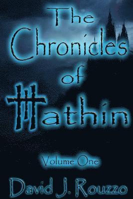 David J. Rouzzo - Chronicles of Hathin Volume One, Häftad