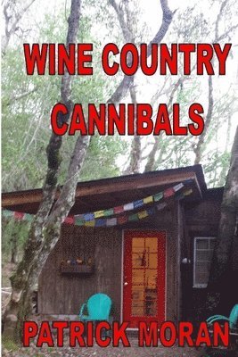 Patrick Moran - Wine Country Cannibals, Häftad