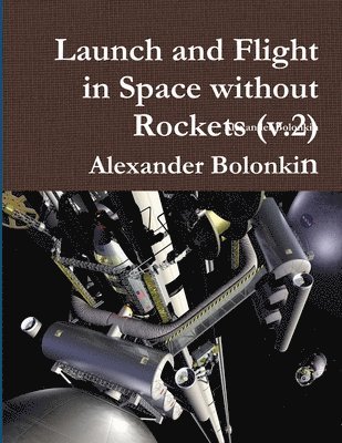 Launch and Flight in Space Without Rockets (V.2)