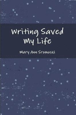 Writing Saved My Life 1