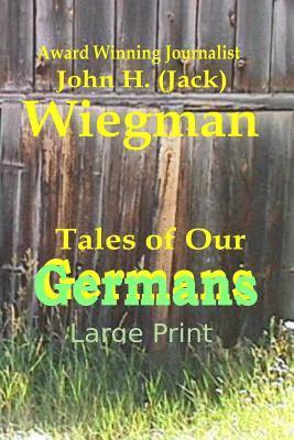 Tales of Our Germans Large Print 1