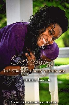 Overcoming the Strongholds Within Me 1