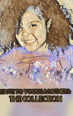 Tribute to Young Mothers: the Collection 1