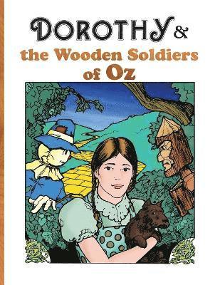 Dorothy and the Wooden Soldiers of Oz 1