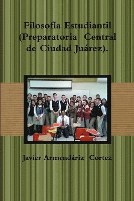 Filosofia Estudiantil (Preparatoria Central De Ciudad Juarez). 1
