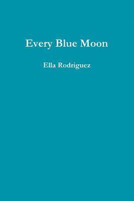 Every Blue Moon 1