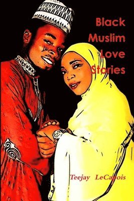 bokomslag Black Muslim Love Stories