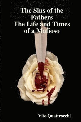 bokomslag Sins of the Fathers the Life and Times of a Mafiosio