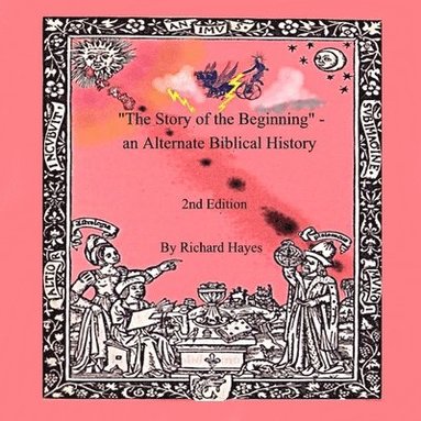 bokomslag "The Story of the Beginning" - an Alternate Biblical History