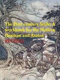bokomslag The 21rst century Seir: A workbook for the Modern Heathen and satr